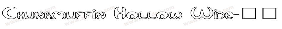 Chunkmuffin Hollow Wide字体转换